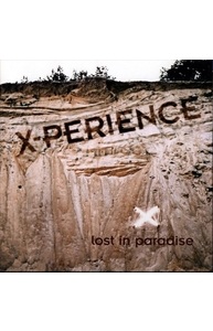Диск X-Perience — «Lost In Paradise» (2006/2021) LP Black Vinyl